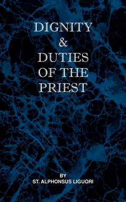 Dignity and Duties of the Priest or Selva (Paperback)