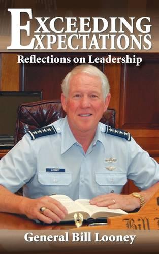 Exceeding Expectations: Reflections on Leadership (Paperback)