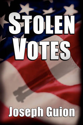 Stolen Votes (Paperback)