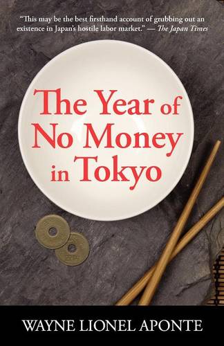 The Year Of No Money In Tokyo (Paperback)