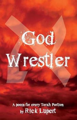 God Wrestler: A poem for every Torah Portion (Paperback)