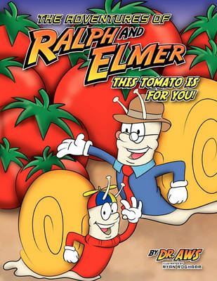 The Adventures of Ralph and Elmer This Tomato Is For You (Paperback)