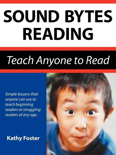 Sound Bytes Reading: Teach Anyone to Read (Paperback)