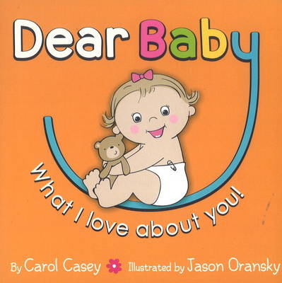 Dear Baby, What I Love About You! (Board book)