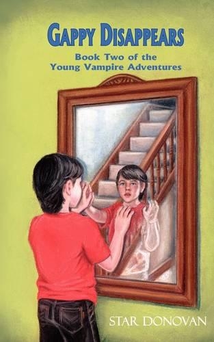 Gappy Disappears (Book Two of the Young Vampire Adventures) (Paperback)