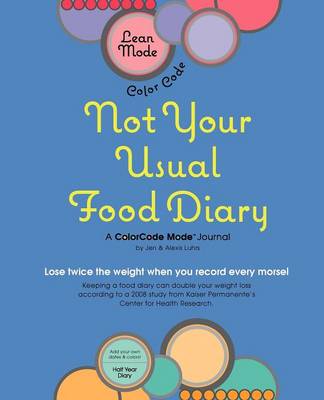 Lean Mode, Color Code Not Your Usual Food Diary (Paperback)