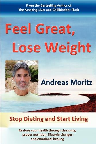 Feel Great, Lose Weight (Paperback)