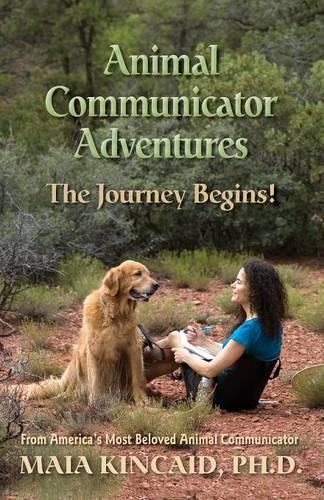 Animal Communicator Adventures: The Journey Begins! (Paperback)