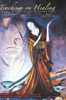 Teachings on Healing, From a Spiritual Perspective (Hardback)