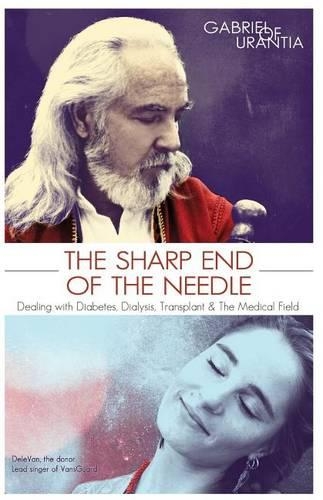 The Sharp End Of The Needle (Dealing With Diabetes, Dialysis, Transplant And The Medical Field) (Paperback)