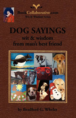 DOG SAYINGS; Wit & Wisdom from Man's Best Friend (Paperback)