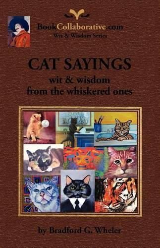 CAT SAYINGS; Wit & Wisdom from the Whiskered Ones (Paperback)