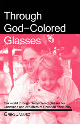 Through God-Colored Glasses (Paperback)