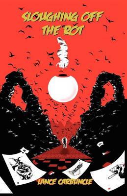 Sloughing Off the Rot (Paperback)