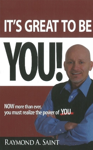 It's Great to be You!: NOW More Than Ever, You Must Realize the Power of YOU (Hardback)