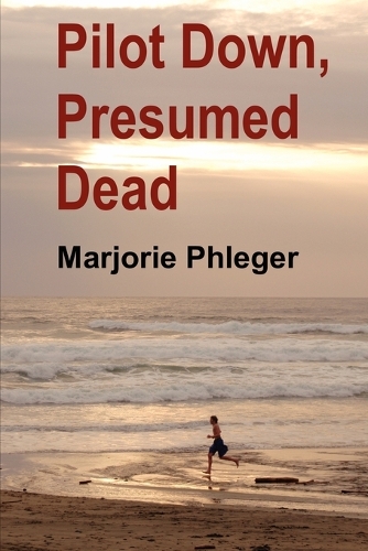 Pilot Down, Presumed Dead - Special Illustrated Edition (Paperback)