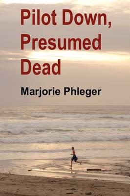Pilot Down, Presumed Dead - Special Illustrated Edition in Hardcover (Hardback)