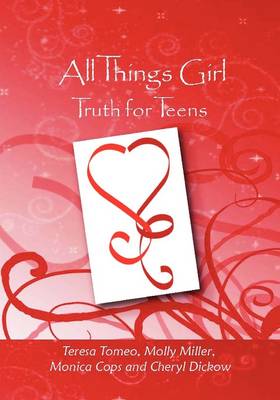 All Things Girl: Truth for Teens (Hardback)