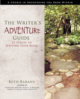 The Writer's Adventure Guide: 12 Stages to Writing Your Book (Paperback)
