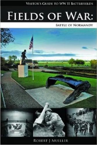 Fields of War: Battle of Normandy (Paperback)