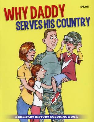 Why Daddy Serves His Country Coloring Book (Paperback)