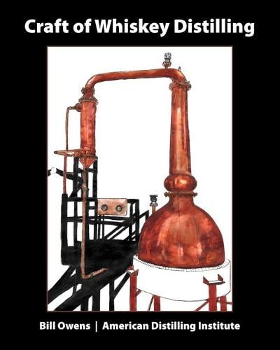 Craft of Whiskey Distilling (Paperback)