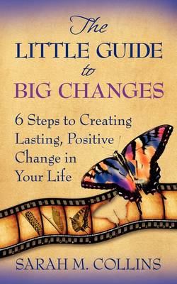 The Little Guide to Big Changes (Paperback)