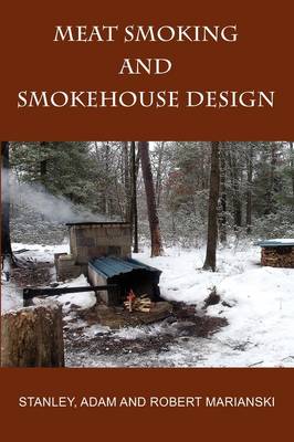 Meat Smoking And Smokehouse Design (Paperback)