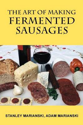 The Art of Making Fermented Sausages (Paperback)