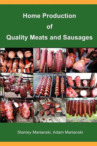 Home Production of Quality Meats and Sausages (Paperback)