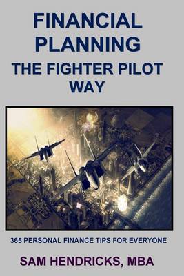 Financial Planning the Fighter Pilot Way (Paperback)