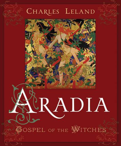 Aradia or the Gospel of the Witches (Paperback)