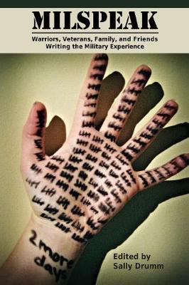Milspeak: Warriors, Veterans, Family, and Friends Writing the Military Experience (Paperback)