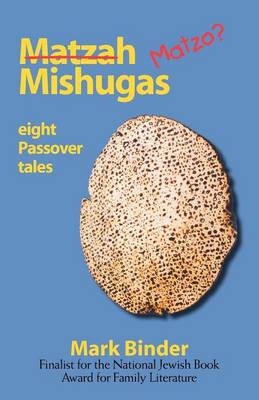 Matzah Mishugas (Paperback)