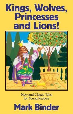Kings, Wolves, Princesses and Lions (Paperback)