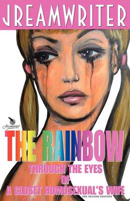 The Rainbow Through the Eyes of a Closet Homosexual's Wife (Paperback)