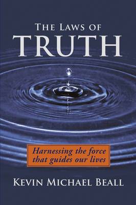 The Laws of Truth: Harnessing the Force That Guides Our Lives (Paperback)