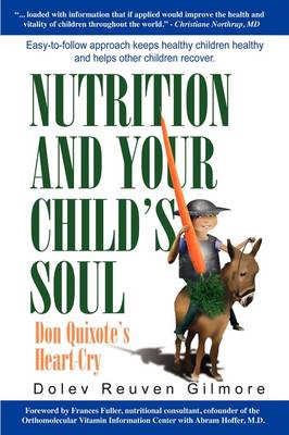 Nutrition and Your Child's Soul: Don Quixote's Heart Cry (Paperback)