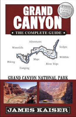 Grand Canyon: The Complete Guide: Grand Canyon National Park (Paperback)
