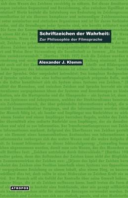 Schriftzeichen Der Wahrheit: Zur Philosophie Der Filmsprache (Paperback)