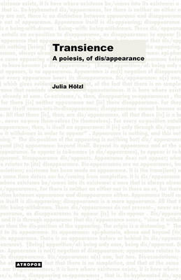 Transience: A Poiesis, of Dis/appearance (Paperback)