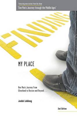 Finding My Place: One Man's Journey from Cleveland to Boston and Beyond 2nd Edition (Paperback)