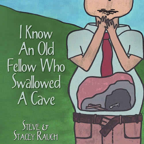 I Know An Old Fellow Who Swallowed A Cave (Paperback)