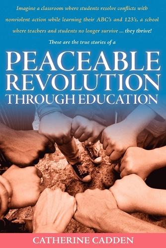 Peaceable Revolution Through Education (Paperback)