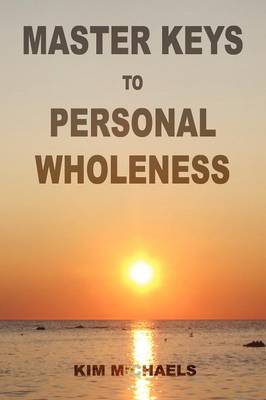 Master Keys to Personal Wholeness (Paperback)