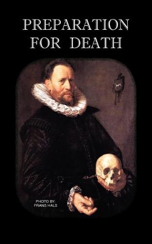 Preparation for Death or Considerations on the Eternal Maxims (Paperback)