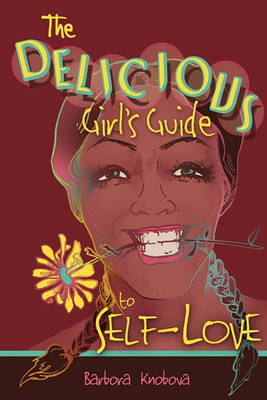 Delicious Girl's Guide to Self-Love (Paperback)