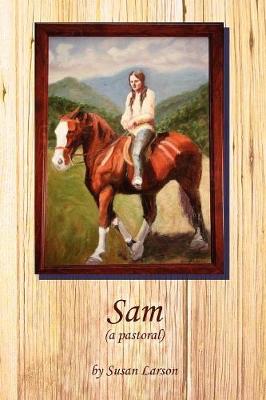 Sam (a Pastoral) (Paperback)