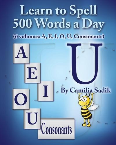 Learn to Spell 500 Words a Day: The Vowel U (vol. 5) (Paperback)