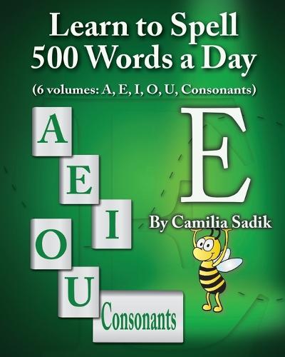 Learn to Spell 500 Words a Day: The Vowel E (vol. 2) (Paperback)